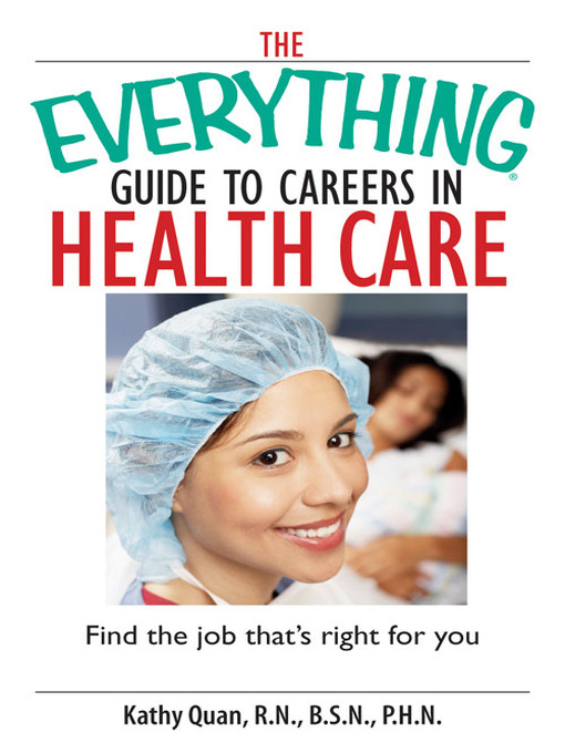 Title details for The Everything Guide To Careers In Health Care by Kathy Quan - Available